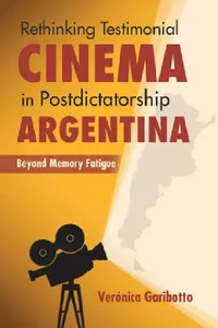 Buy Rethinking Testimonial Cinema in Postdictatorship Argentina (English, Veronica Garibotto) — BookShops.in
