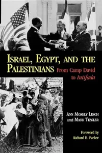 Buy Israel, Egypt, and the Palestinians (English, Ann Mosely Lesch | Mark Tessler) — BookShops.in