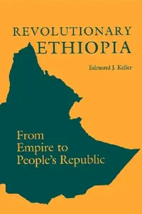 Buy Revolutionary Ethiopia (English, Edmond J. Keller) — BookShops.in