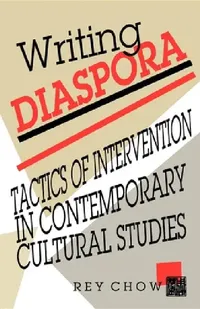 Buy Writing Diaspora (English, Rey Chow) — BookShops.in