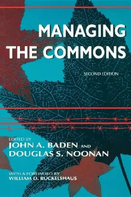 Managing the Commons, Second Edition (English, John A. Baden | Douglas S. Noonan)