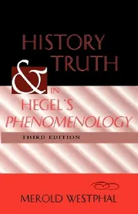 Buy History and Truth in Hegel's Phenomenology, Third Edition (English, Merold Westphal) — BookShops.in