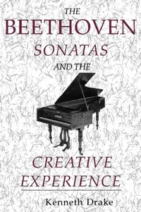 Buy The Beethoven Sonatas and the Creative Experience (English, Kenneth O. Drake) — BookShops.in