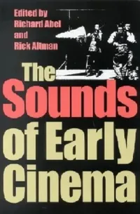 Buy The Sounds of Early Cinema (English, Richard Abel | Altman) — BookShops.in
