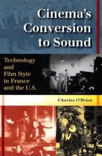 Buy Cinema's Conversion to Sound (English, Charles O'Brien) — BookShops.in