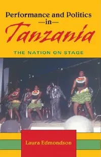 Buy Performance and Politics in Tanzania (English, Laura Edmondson) — BookShops.in