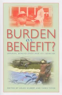 Buy Burden or Benefit? (English, Helen Gilbert | Chris Tiffin) — BookShops.in