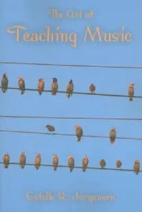 Buy The Art of Teaching Music (English, Estelle R. Jorgensen) — BookShops.in