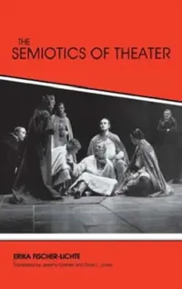 Buy The Semiotics of Theater (English, Erika Fischer-Lichte) — BookShops.in