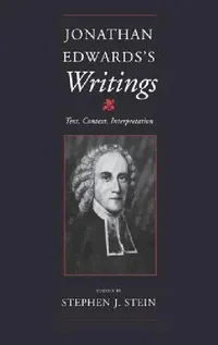 Buy Jonathan Edwards S Writings (English, Stephen J. Stein) — BookShops.in