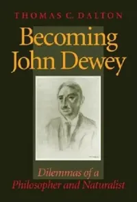 Buy Becoming John Dewey (English, Thomas Dalton) — BookShops.in