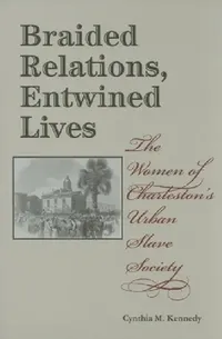 Buy Braided Relations, Entwined Lives (English, Cynthia M. Kennedy) — BookShops.in