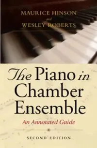 Buy The Piano in Chamber Ensemble, Second Edition (English, Maurice Hinson | Wesley Roberts) — BookShops.in