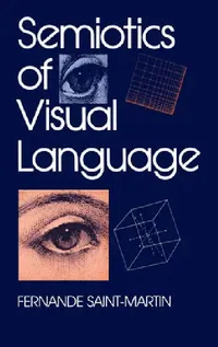 Buy Semiotics of Visual Language (English, Fernande Saint-Martin) — BookShops.in