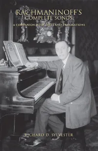 Buy Rachmaninoff's Complete Songs (English, Richard D. Sylvester | Gerard McBurney | Vladimir Ashkenazy) — BookShops.in