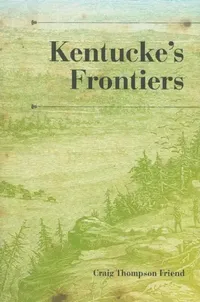 Buy Kentucke's Frontiers (English, Craig Thompson Friend) — BookShops.in