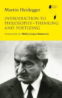 Buy Introduction to Philosophy--Thinking and Poetizing (English, Martin Heidegger | Phillip Jacques Braunstein) — BookShops.in