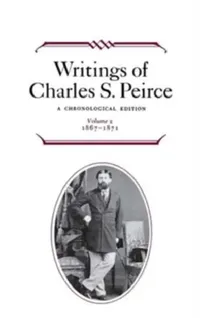 Buy Writings of Charles S. Peirce (English, Max H. Fisch | Charles S. Peirce | Christian J. Kloesel) — BookShops.in