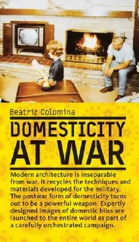Buy Domesticity at War (English, Beatriz Colomina) — BookShops.in