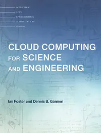 Buy Cloud Computing for Science and Engineering (English, Ian Foster | Dennis B. Gannon) — BookShops.in