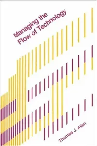 Buy Managing the Flow of Technology (English, Thomas J. Allen) — BookShops.in