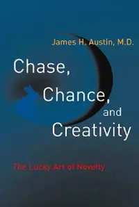 Buy Chase, Chance, and Creativity (English, James H. Austin) — BookShops.in