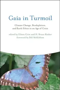 Buy Gaia in Turmoil (English, Eileen Crist | H. Bruce Rinker | Bill McKibben) — BookShops.in