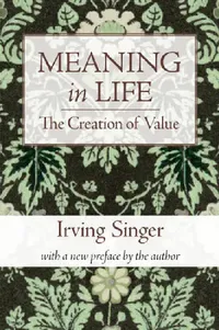 Buy Meaning in Life, Volume 1 (English, Irving Singer) — BookShops.in