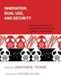 Buy Innovation, Dual Use, and Security (English, Jonathan B. Tucker | Richard Danzig) — BookShops.in