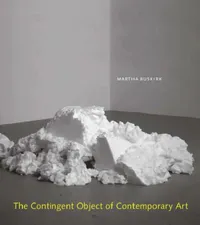 Buy The Contingent Object of Contemporary Art (English, Martha Buskirk) — BookShops.in