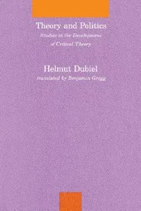 Buy Theory and Politics (English, Helmut Dubiel | Benjamin Gregg) — BookShops.in