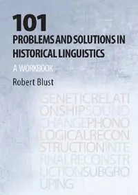 Buy 101 Problems and Solutions in Historical Linguistics (English, Robert Andrew Blust) — BookShops.in