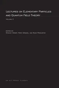 Buy Lectures On Elementary Particles and Quantum Field Theory, Volume 2 (English, Stanley Deser | Marc Grisaru | Hugh Pendleton) — BookShops.in