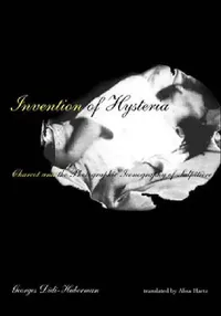 Buy Invention of Hysteria (English, Georges Didi-Huberman | Alisa Hartz) — BookShops.in