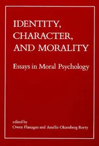 Buy Identity, Character, and Morality (English, Owen Flanagan | Amelie Oksenberg Rorty) — BookShops.in