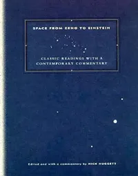 Buy Space from Zeno to Einstein: Classic Readings with Commentary by Nick Huggett | Hardcover | Buy Online at Bookshops.in — BookShops.in