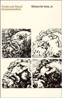 Buy Prints and Visual Communication (English, William M. Ivins) — BookShops.in