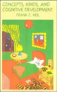 Buy Concepts, Kinds, and Cognitive Development (English, Frank C. Keil) — BookShops.in
