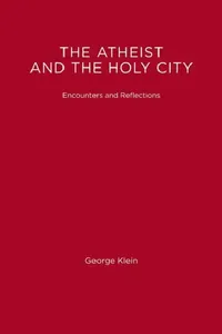 Buy The Atheist and the Holy City (English, George Klein) — BookShops.in