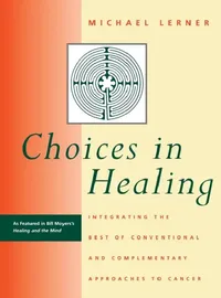 Buy Choices in Healing (English, Michael A. Lerner) — BookShops.in