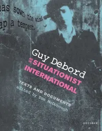 Buy Guy Debord and the Situationist International (English, Tom McDonough) — BookShops.in