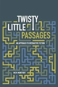 Buy Twisty Little Passages (English, Nick Montfort) — BookShops.in