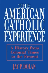 Buy American Catholic Experience (English, Jay P. Dolan) — BookShops.in