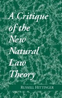 Buy Critique of the New Natural Law Theory (English, Russell Hittinger) — BookShops.in
