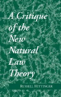 Buy Critique of the New Natural Law Theory (English, Russell Hittinger) — BookShops.in
