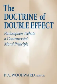 Buy The Doctrine of Double Effect (English, P. A. Woodward) — BookShops.in