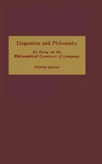 Buy Linguistics and Philosophy (English, Etienne Gilson | John Lyon) — BookShops.in