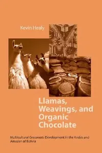 Buy Llamas Weavings Organic Chocolate (English, Kevin Healy) — BookShops.in
