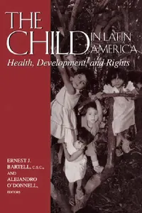 Buy The Child in Latin America (English, Ernest J. Bartell | Alejandro O'Donnell) — BookShops.in