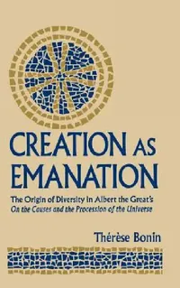Buy Creation as Emanation (English, Therese Bonin) — BookShops.in